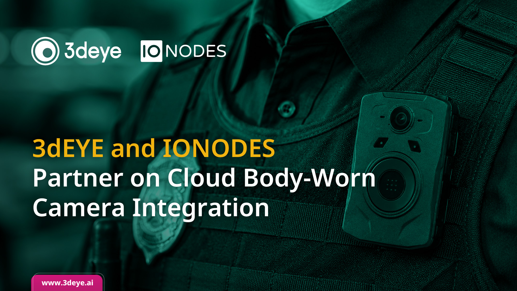 3deye ionodes body worn camera integration